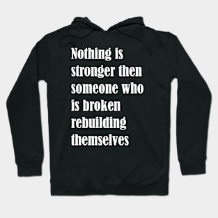 Broken but Rebuilding Hoodie